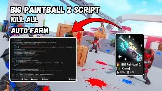 Big Paintball 2 Script GUI | Kill All | TP All | Auto Farm