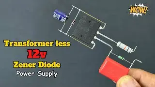 How To Make 12v Transformer Less Power Supply | Transformerless Power Supply | AC to DC Converter
