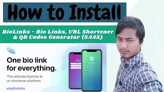 How to Install BioLinks - Bio Links, URL Shortener & QR Codes Generator (SAAS)