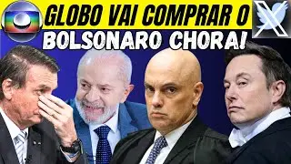 GLOBO VAI COMPRAR O X BRASIL? BOLSONARO CHORA!