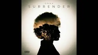 Orka - Surrender [Official Audio]
