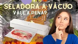 Seladora Vácuo Vale a Pena? Como usar? Conheça  a Seladora a Vácuo Eletrolux.