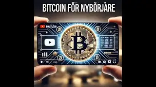 Bitcoin för Nybörjare: Din Guide till Den Digitala Världen