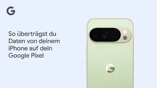 Daten von deinem iPhone auf dein Google Pixel übertragen