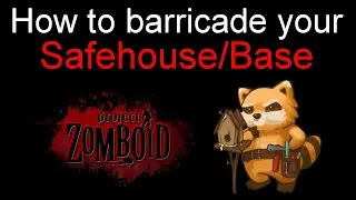 Project Zomboid How to barricade your safehouse