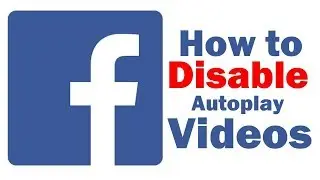 how to Stop AutoPlay Video in Facebook