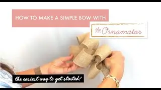 How to make a Simple Bow with the Ornamator