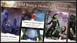 Guild Wars 2 | Ausblick Herbst und Winter 2022