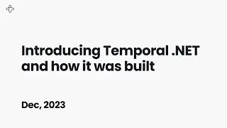 Introducing Temporal .NET and how it was built