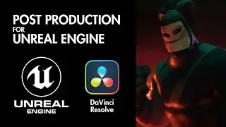Rendering and Post Production for Unreal Engine Cinematics - 2026