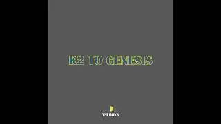 YNLBOYS - K2 TO GENESIS (FEAT. Od RHOMP, SYCHO)