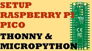Raspberry Pi Pico Tutorial | Download Thonny & Run MicroPython