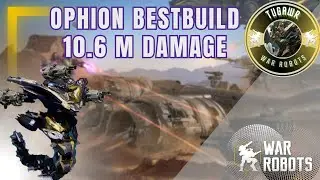 Ophion Bestbuild War Robots | 10.6 Million Damage 16 kills | Free for All Champions League Gameplay