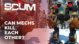SCUM Mech vs Mech Fight (SCUM Game)