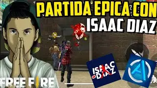 JUGAMOS UNA PARTIDA DE FREE FIRE CON Isaac Diaz Y QUEDO EPICO🔥 | AlexPlay16