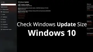 How to Check Windows Update Size in Windows 10 before Downloading