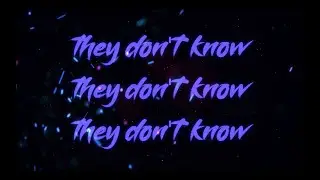 You Know Who - They Don't Know ft The BLK LT$ (Official Lyric Video)