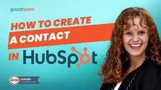 How to Create a Contact in HubSpot