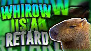 Whirow Is An Unfunny Loser...