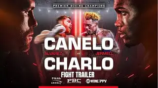 CANELO ALVAREZ VS. JERMELL CHARLO OFFICIAL FIGHT TRAILER