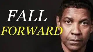 FALL FORWARD - Denzel Washington inspiring motivational speech #VM