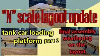 tank car loading platform...part 2..final assembly...weathering.. on the layout