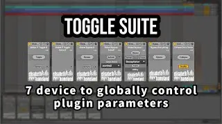Toggle Suite: 7 device to control plugins in Ableton Live!
