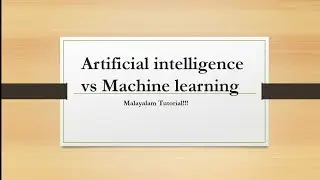 Artificial intelligence | Machine Learning | Malayalam tutorial | AI vs ML