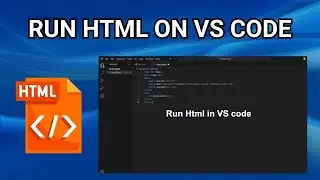 How to run HTML File on Visual Studio Code (2024 Guide )