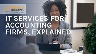 IT Services for Accounting Firms, Explained