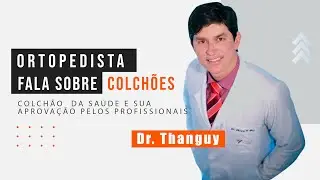 DOUTOR PHD EM ORTOPEDIA ENSINA GRATIS A ESCOLHER SEU COLCHÃO
