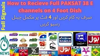 How To Receive Full Paksat 38e on 4 Foot Dish with Easy Trick | Get Full Signals on 4 Foot Paksat