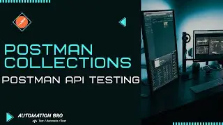 Postman Collections | Postman API Testing