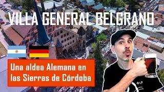 Villa General Belgrano | La aldea Alemana escondida en las sierras Cordobesas