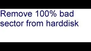 how to remove bad sectors from harddisk