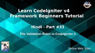 Learn CodeIgniter 4 Tutorials in Hindi - #33 - File Validation Rules in Codeigniter 4