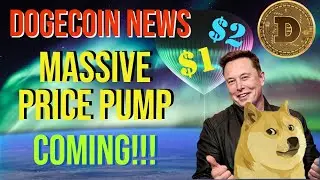 DOGECOIN BREAKING NEWS !!! MASSIVE PRICE PUMP COMING !!!  MUST WATCH!