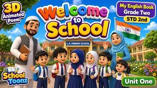 Welcome to School | Unit 1 | STD 2 English New Syllabus | 3D Animated Poem  | School Toonz