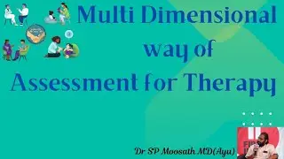 Multidimensional way of Assessment for therapies....!!