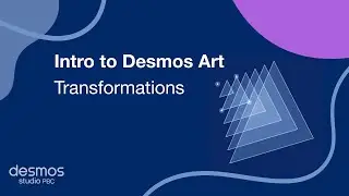 Intro to Desmos Art - Transformations