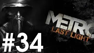Pelaillaan Metro: Last Light | Osa 34