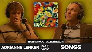 History Teacher vs Adrianne Lenker - 'songs' | Reaction & Discussion