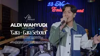 Gara Gara Sebotol  - Aldi Wahyudi ( Live Cover )