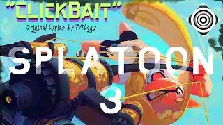 [Clickbait] with lyrics! (Splatoon 3) Original English Lyrics Cover