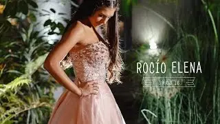 ☘ Rocío Elena ☘  Resumen Fiesta 15 Años