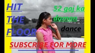 52 gaj KA DAMAN DANCE COVER \\RAJASHTHANI SONG \\ HIT THE FLOOR \\ 12 YEAR GIRL