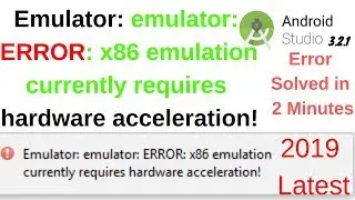 [Solved] emulator: error: x86 emulation currently requires hardware acceleration 2019