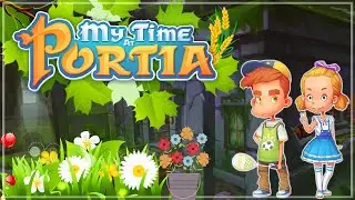 Открыли мост в пустыню!🏡My Time at Portia #22