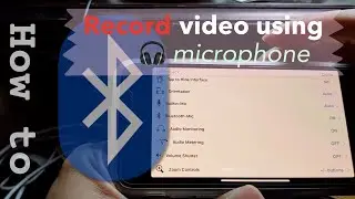 how to record video on the iphone using the microphone of bluetooth headphones