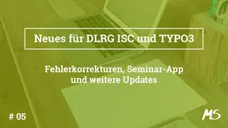 Updates ISC und TYPO3 | 05 | Fehlerkorrekturen, Seminar-App und weitere Updates